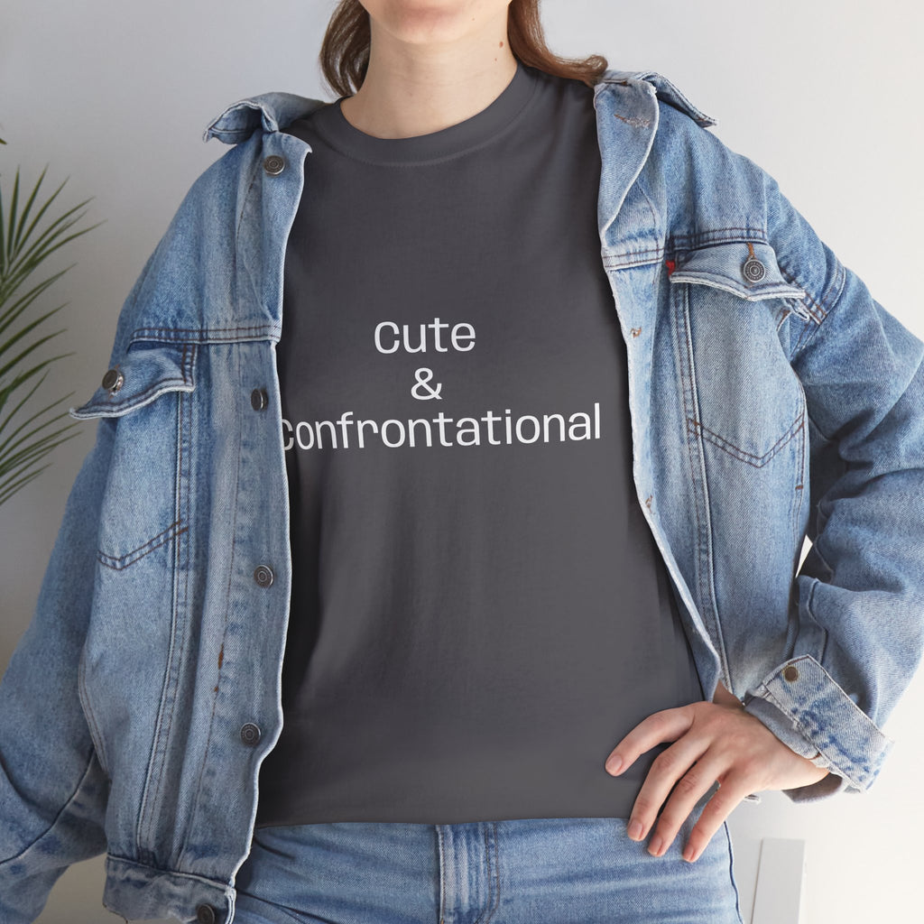 Cute & Confrontational T‑Shirt — Funny Slogan Tee for Bold, Confident Style