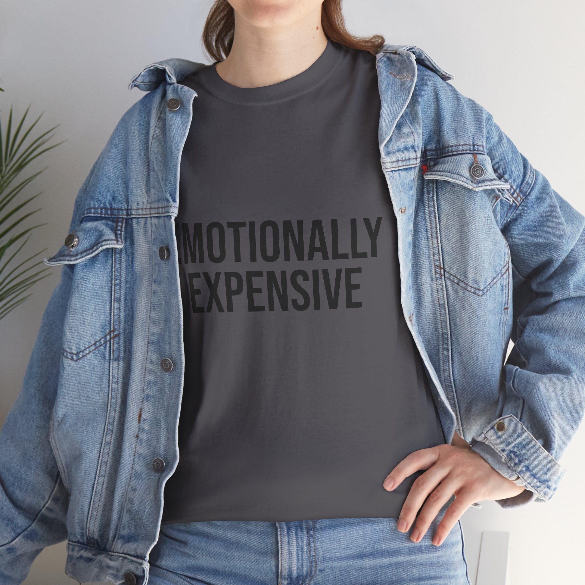 Emotionally Expensive T-Shirt | Funny Sarcastic Graphic Tee