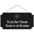 Please Dont Summon Demons in The Bathroom Sign12 x 6 Witchy bathroom decor Gothic Bathroom Decor Wall Art Funny Bathroom sign